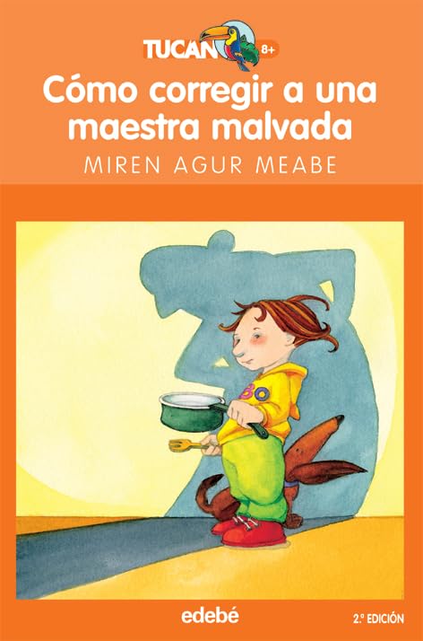 CÓMO CORREGIR A UNA MAESTRA MALVADA: 5 (TUCÁN +8)