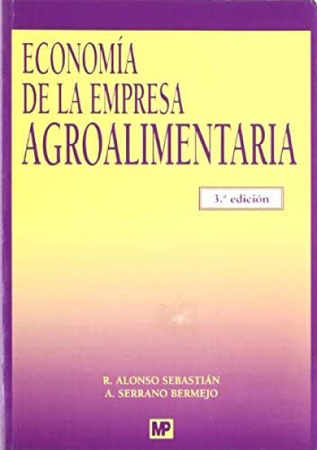 Economía de la empresa agroalimentaria: (Adaptado al Nuevo Plan General de Contabilidad) (Marketing y Comercio)