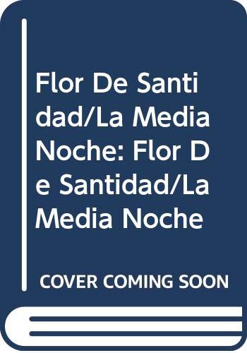 Flor De Santidad/La Media Noche: Flor De Santidad/La Media Noche