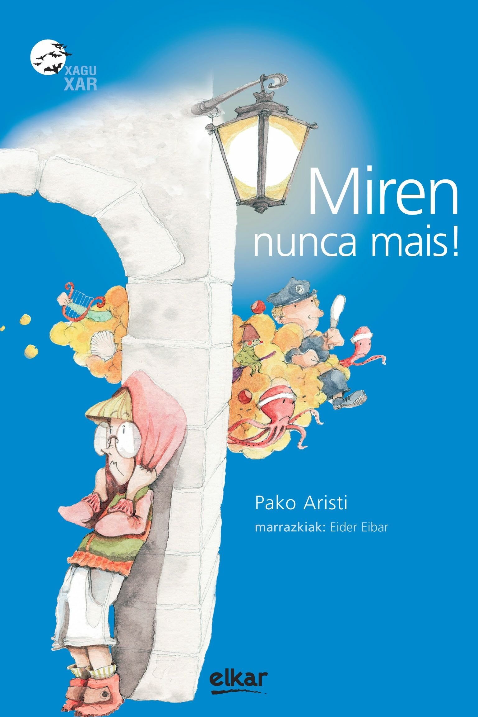 Miren nunca mais!