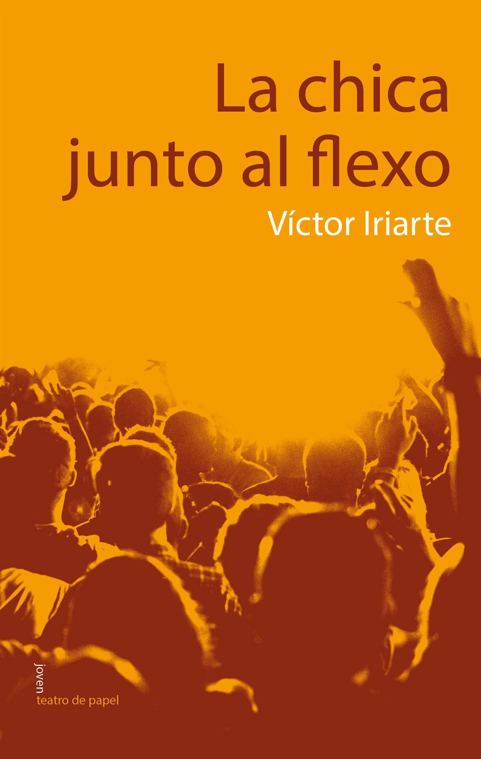 La Chica Junto Al Flexo: 13 (Joven Teatro de papel)