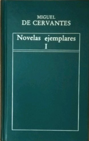 Novelas Ejemplares I (Historias de la Literatura Española)