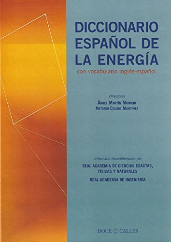 Diccionario Español de la Energía, con vocabulario inglés-español: con vocabulario inglés-español (THEATRUM MACHINAE)