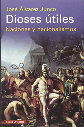 Dioses útiles: Naciones y nacionalismo (Historia)