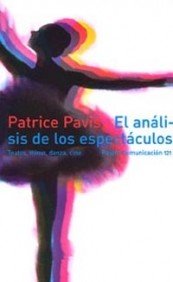 El análisis de los espectáculos: Teatro, mimo, danza y cine: 1 (Comunicación)