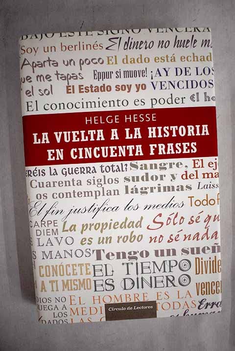 La Vuelta A La Historia En Cincuenta Frases