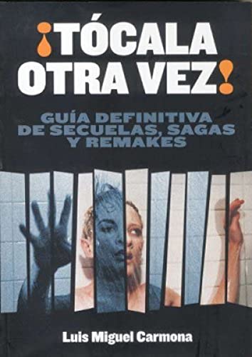 ¡Tócala otra vez! Guía de secuelas, sagas y remakes