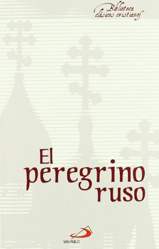 El peregrino ruso: 15 (Biblioteca de clásicos cristianos)