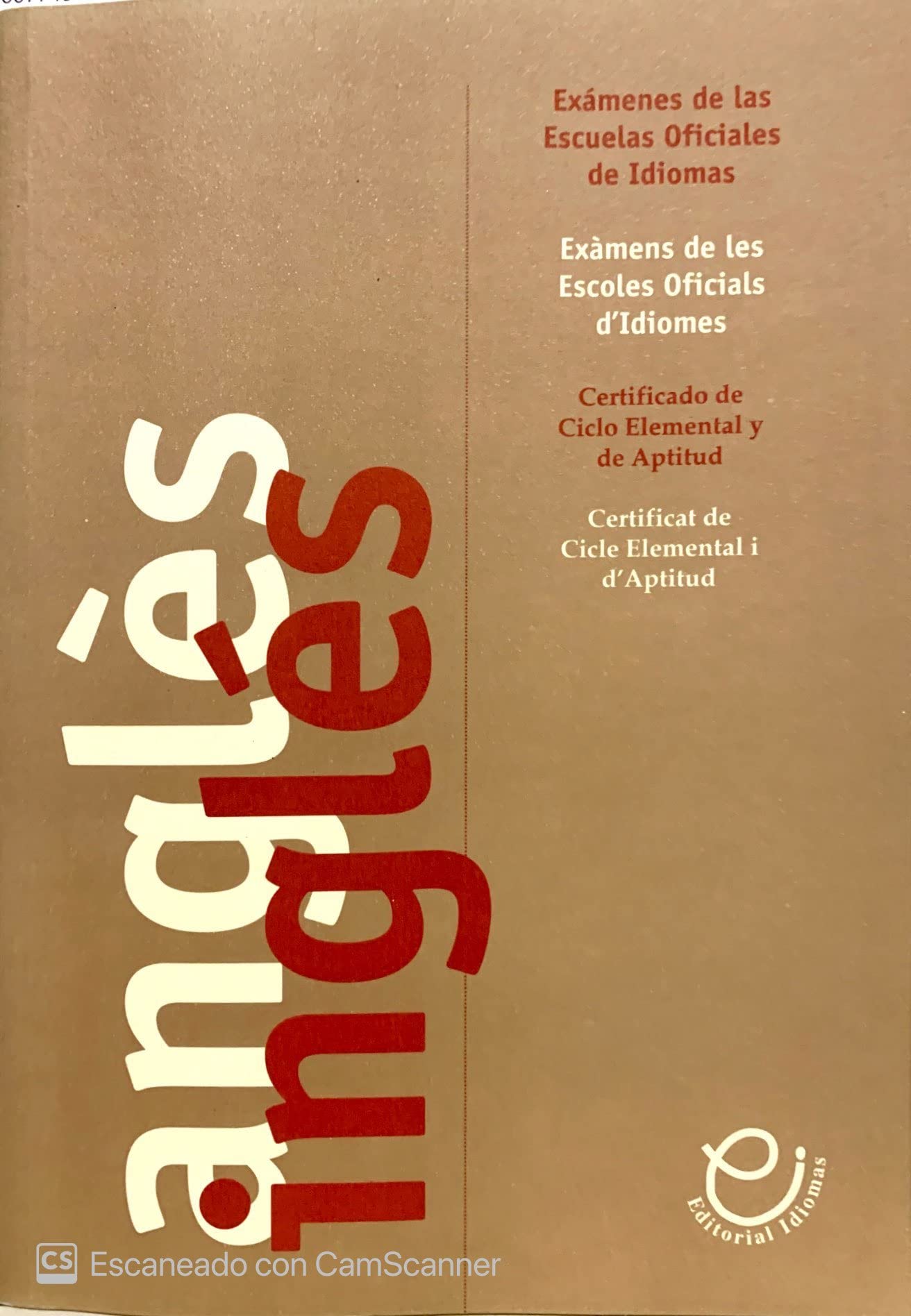 ANGLES INGLES EXAMENES DE LAS ESCUELAS OFICIALES DE IDIOMAS