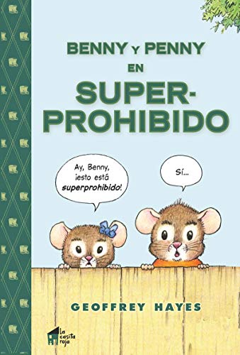 Benny y Penny en superprohibido (La casita n.º 9)
