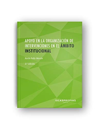 Apoyo en la organización de intervenciones en el ámbito institucional (2ª. Edición) (Servicios socioculturales y a la comunidad)