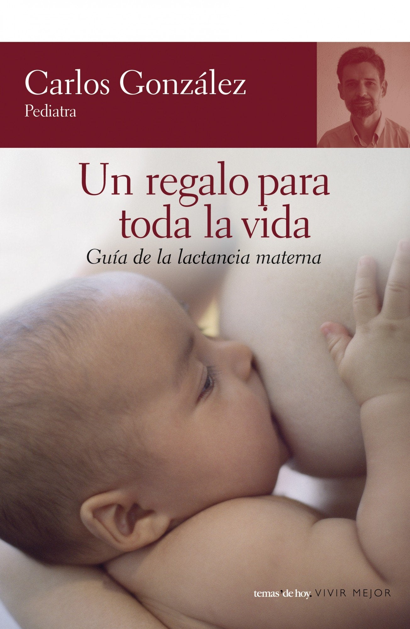 Un regalo para toda la vida: Guía de la lactancia materna (Espasa Parenting)