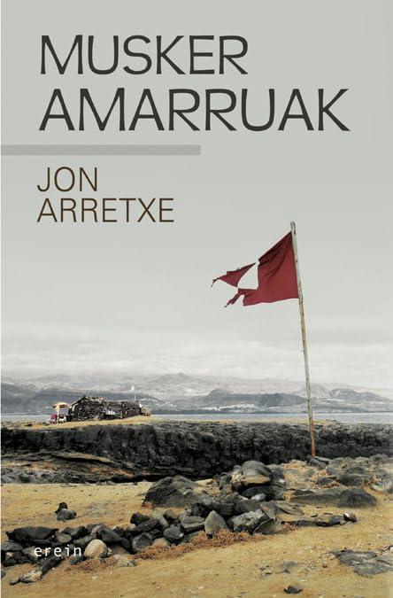 Musker amarruak: 32 (Uzta gorria)