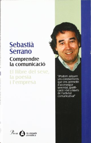 Comprendre la comunicació: El llibre del sexe, la poesia i l'empresa: 38 (MIRADA (LIT))