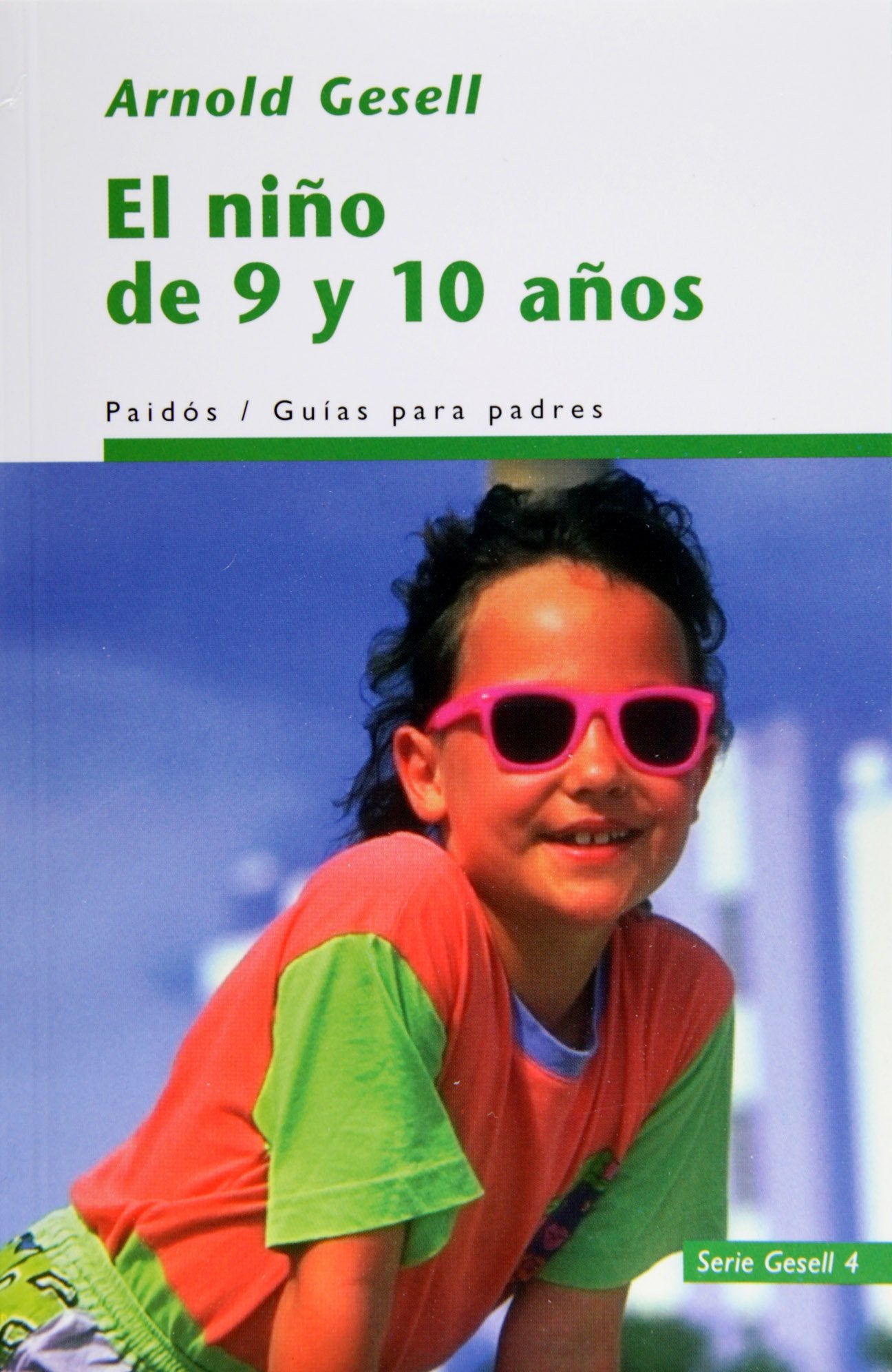 El niño de 9 y 10 años (Guías para Padres)