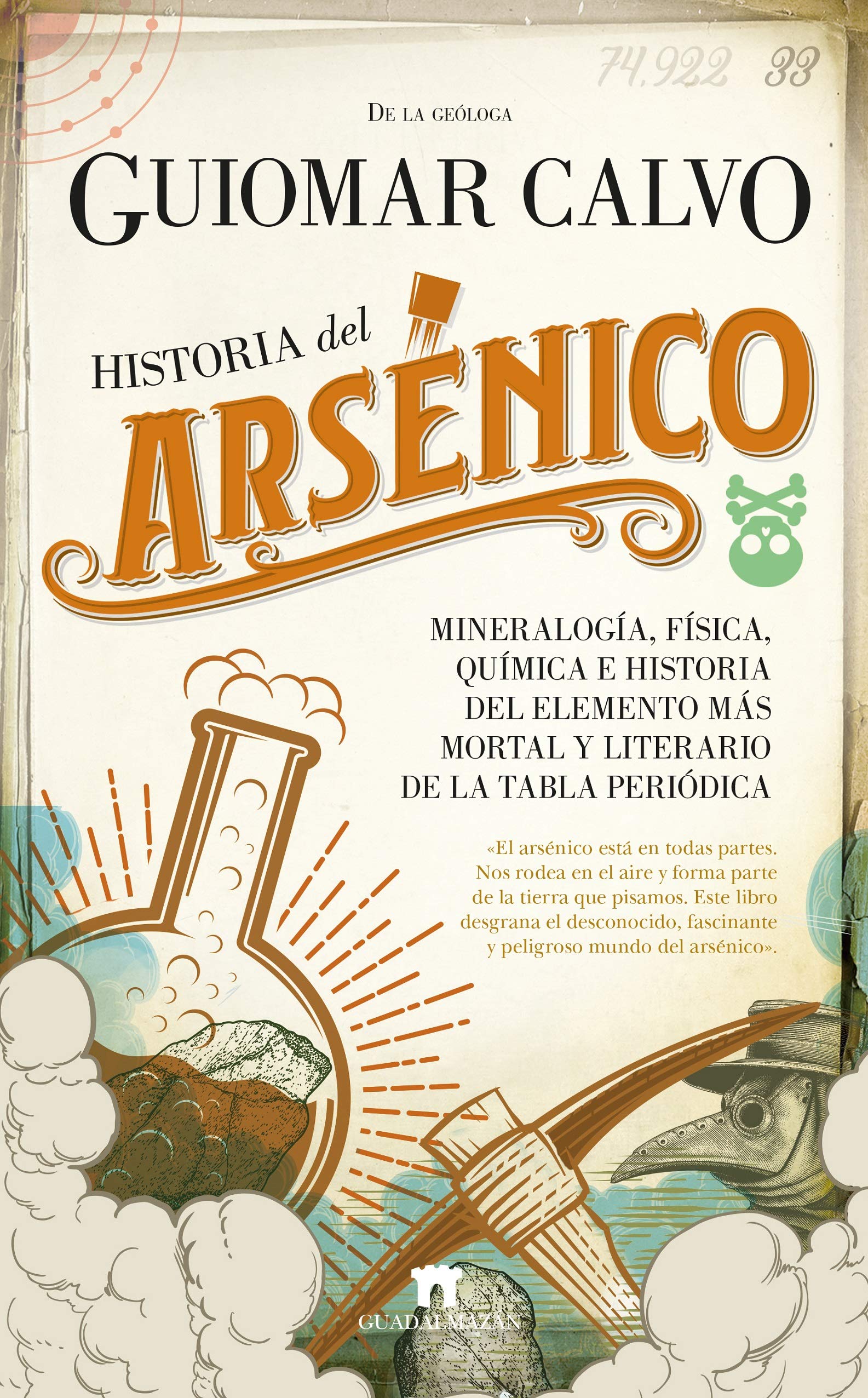 Historia del arsénico: Mineralogía, física, química e historia del elemento más mortal y literario de la tabla periódica (Divulgación Científica)