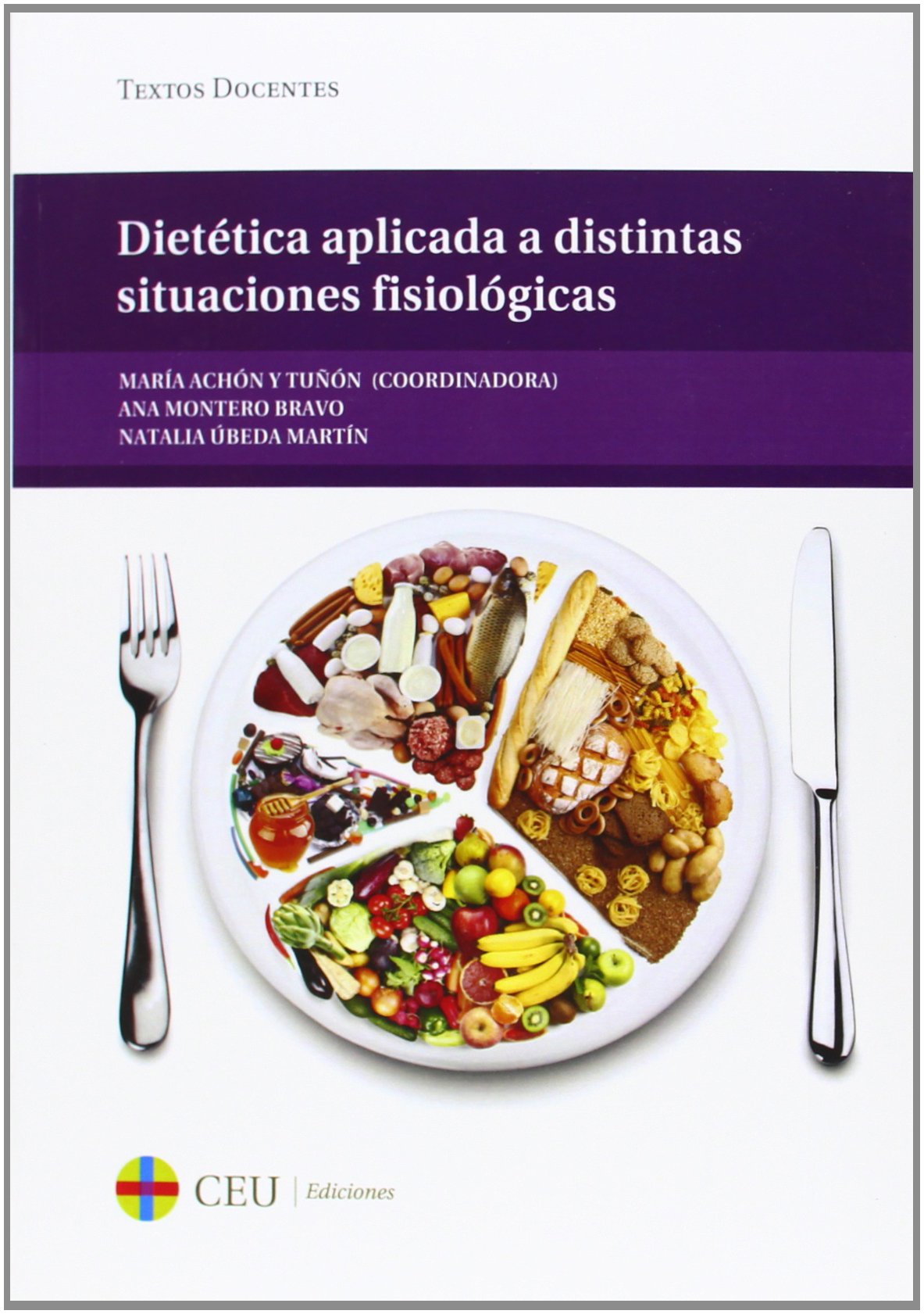 Dietética aplicada a distintas situaciones fisiológicas: 42 (Textos Docentes)
