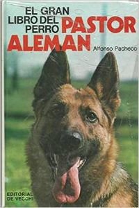 El gran libro del perro pastor Alemán