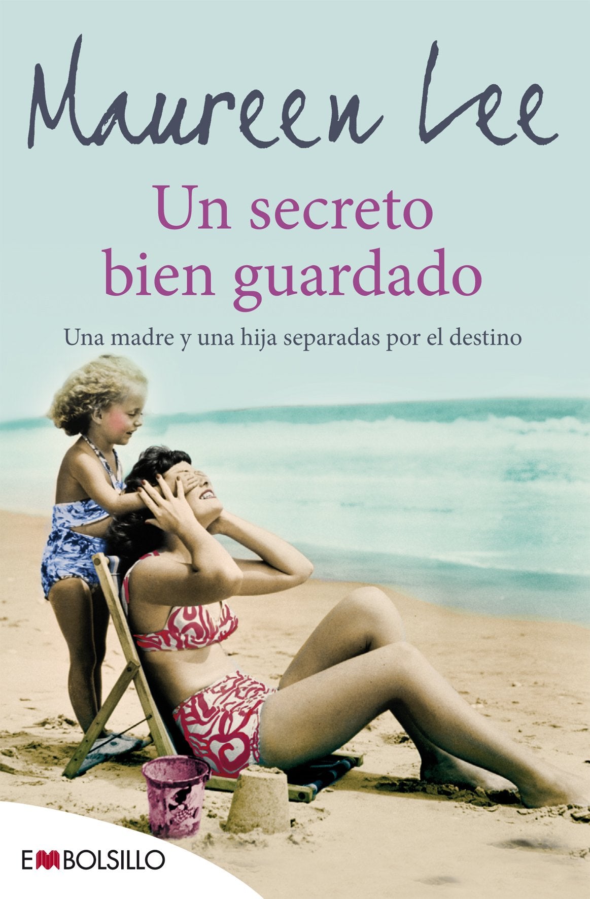 Un Secreto Bien Guardado: Una madre y una hija separadas por el destino (EMBOLSILLO)