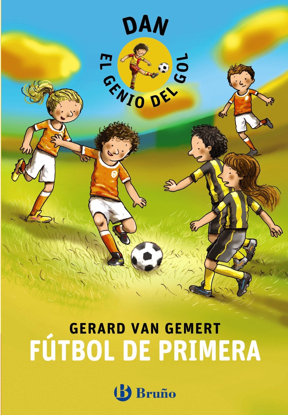DAN, EL GENIO DEL GOL. Fútbol de primera (Castellano - A PARTIR DE 8 AÑOS - PERSONAJES - Dan, el genio del gol)