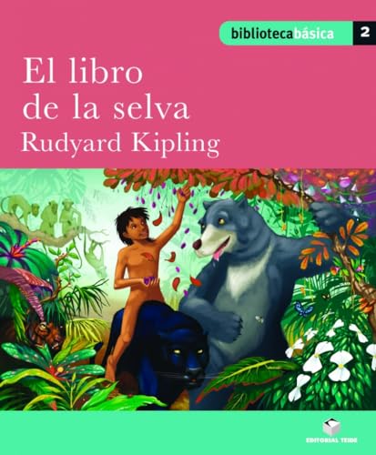 Biblioteca básica 02 - El libro de la selva -Rudyard Kipling- - 9788430765027