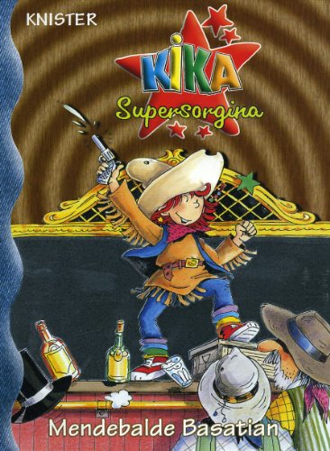 Kika Supersorgina Mendebalde Basatian (Euskara - 8 URTE + - PERTSONAIAK - Kika Supersorgina)