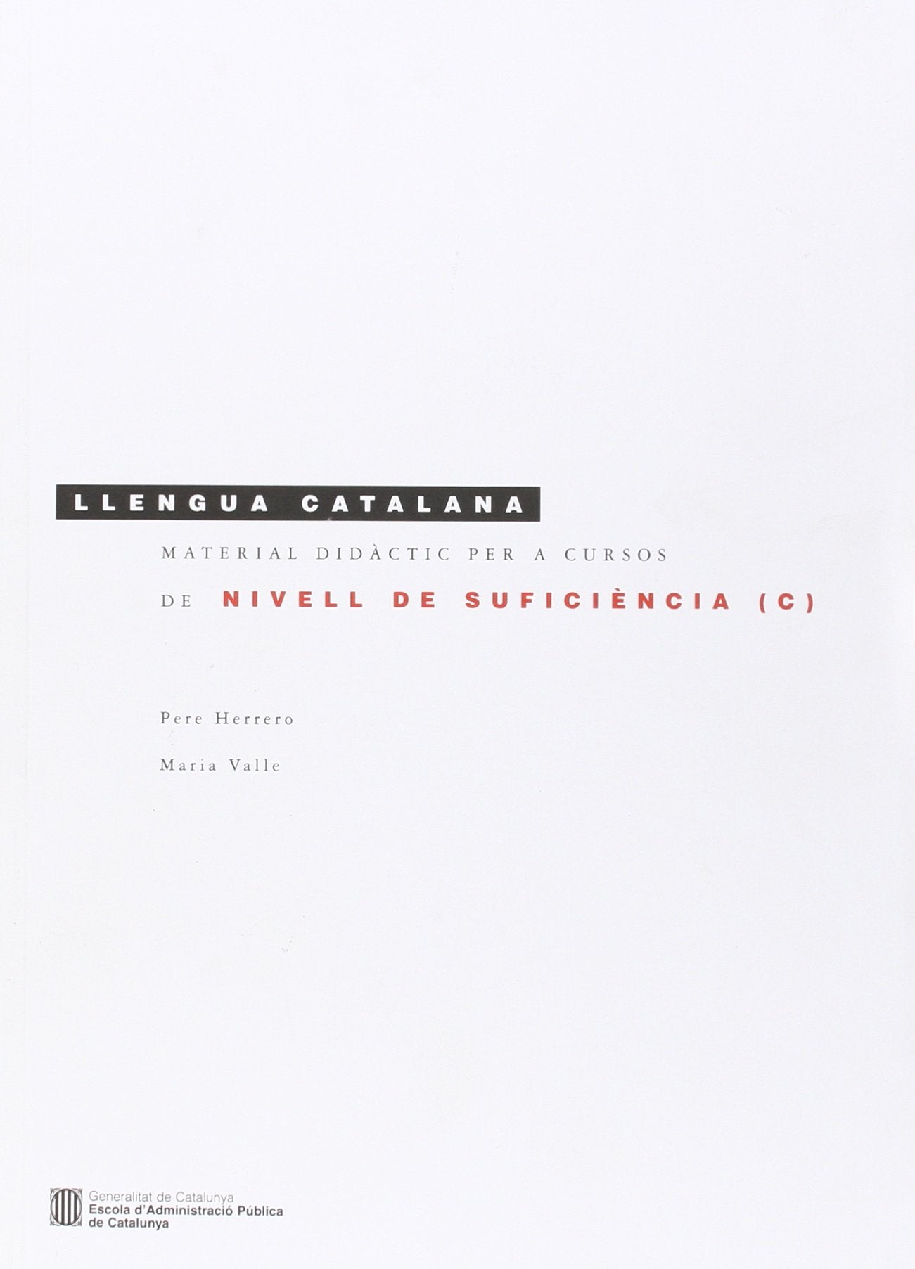 Llengua catalana. Material didàctic per a cursos de nivell de suficiència (C)  (7a edició)