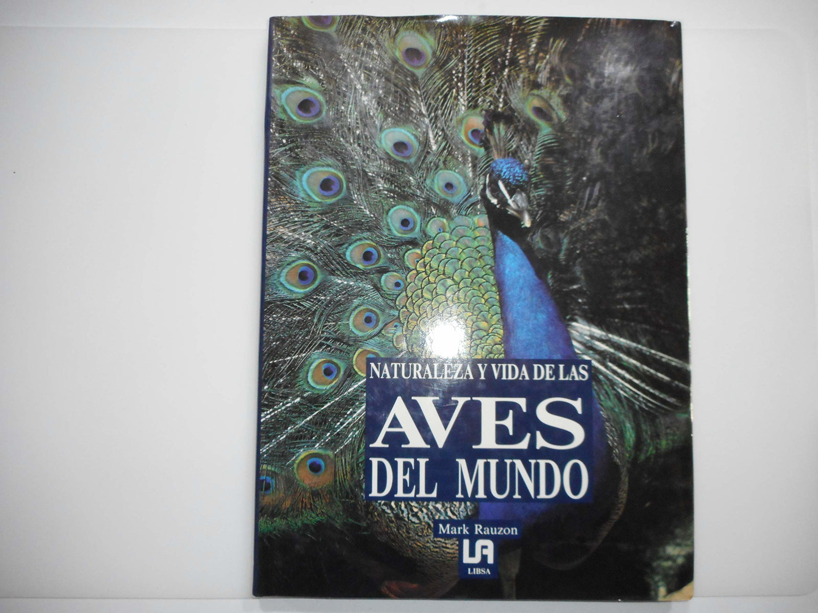 Naturaleza y Vida de Las Aves del Mundo