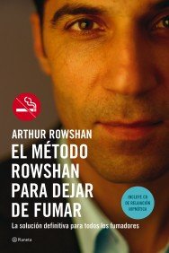 El método Rowshan para dejar de fumar: La Solucion Definitiva Para Todos los Fumadores (Prácticos)