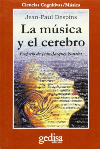 La Musica Y El Cerebro (SIN COLECCION)