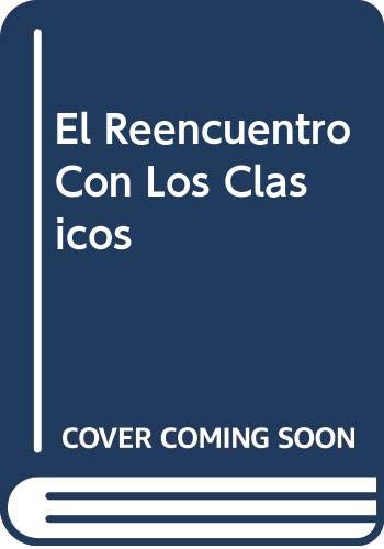 El Reencuentro Con Los Clasicos