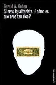 Si eres igualitarista, ¿cómo es que eres tan rico?: 1 (Estado y Sociedad)