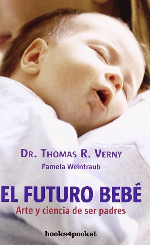 El futuro bebé (Books4pocket crec. y salud)