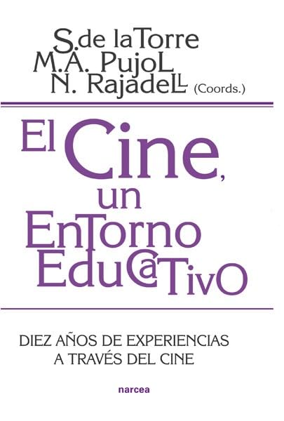 El cine, un entorno educativo: Diez años de experiencia a través del cine: 173 (Educación Hoy)