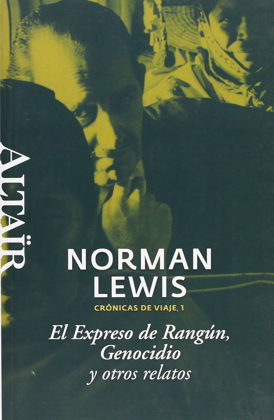 El Expreso de Rangún, Genocidio y otros relatos: Crónicas de Viaje, 1 (HETERODOXOS)