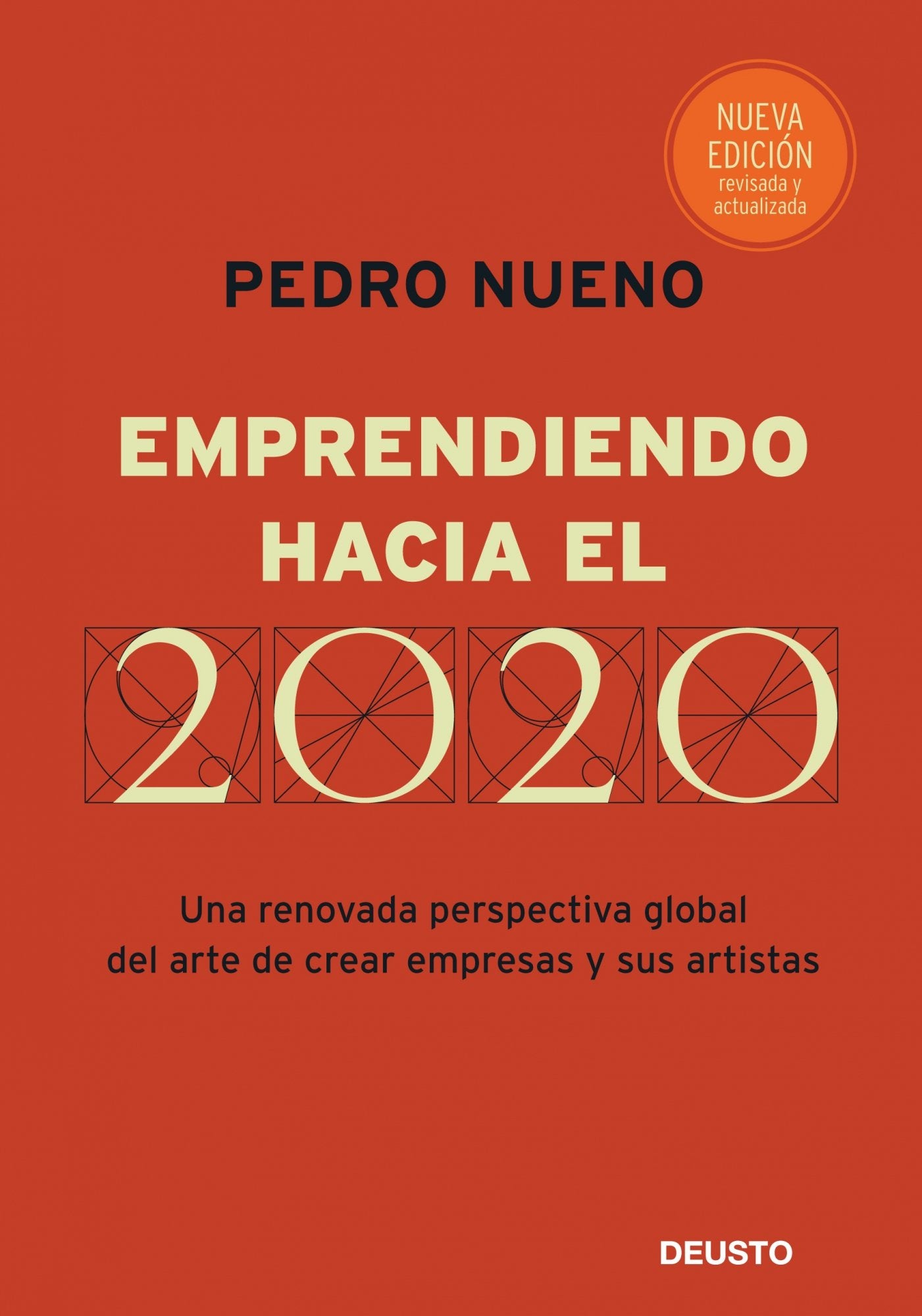 Emprendiendo hacia el 2020: Una renovada perspectiva global del arte de crear empresas y sus artistas (MANAGEMENT)