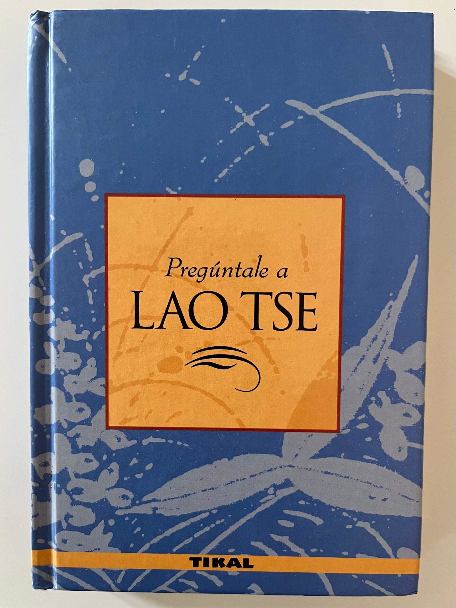 Preguntale Lao Tse (SIN COLECCION)