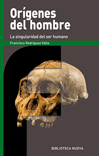 Orígenes del hombre: La singularidad del ser humano (FRONTERAS)