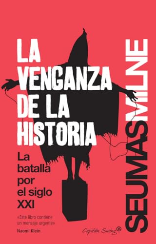 La Venganza De La Historia: La batalla del siglo XXI (ENTRELINEAS)