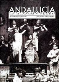 ANDALUCIA EN BLANCO Y NEGRO (SIN COLECCION)