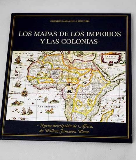 LOS MAPAS DE LOS IMPERIOS Y LAS COLONIAS