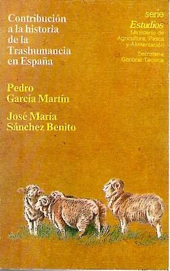 Contribucion a la Historia de La Trashumancia En Espa~na: 44 (Serie Estudios)