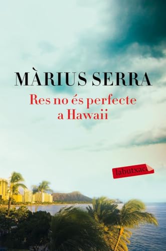 Res no és perfecte a Hawaii (LABUTXACA)