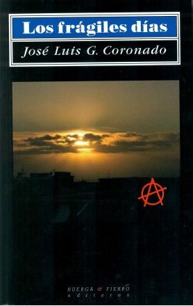 Los frágiles días (Narrativa)