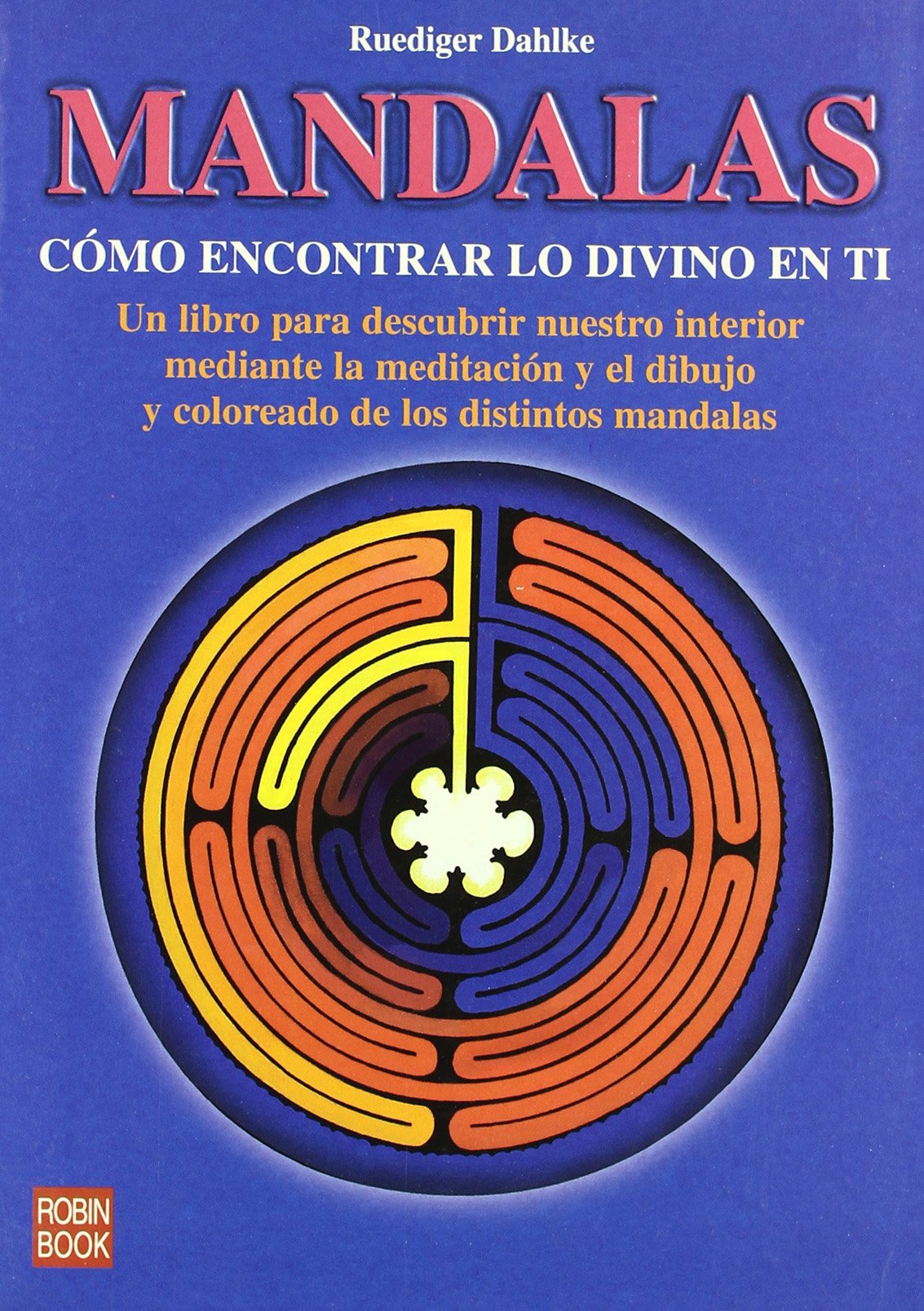 Mandalas - como encontrar lo divino en ti (New Age)