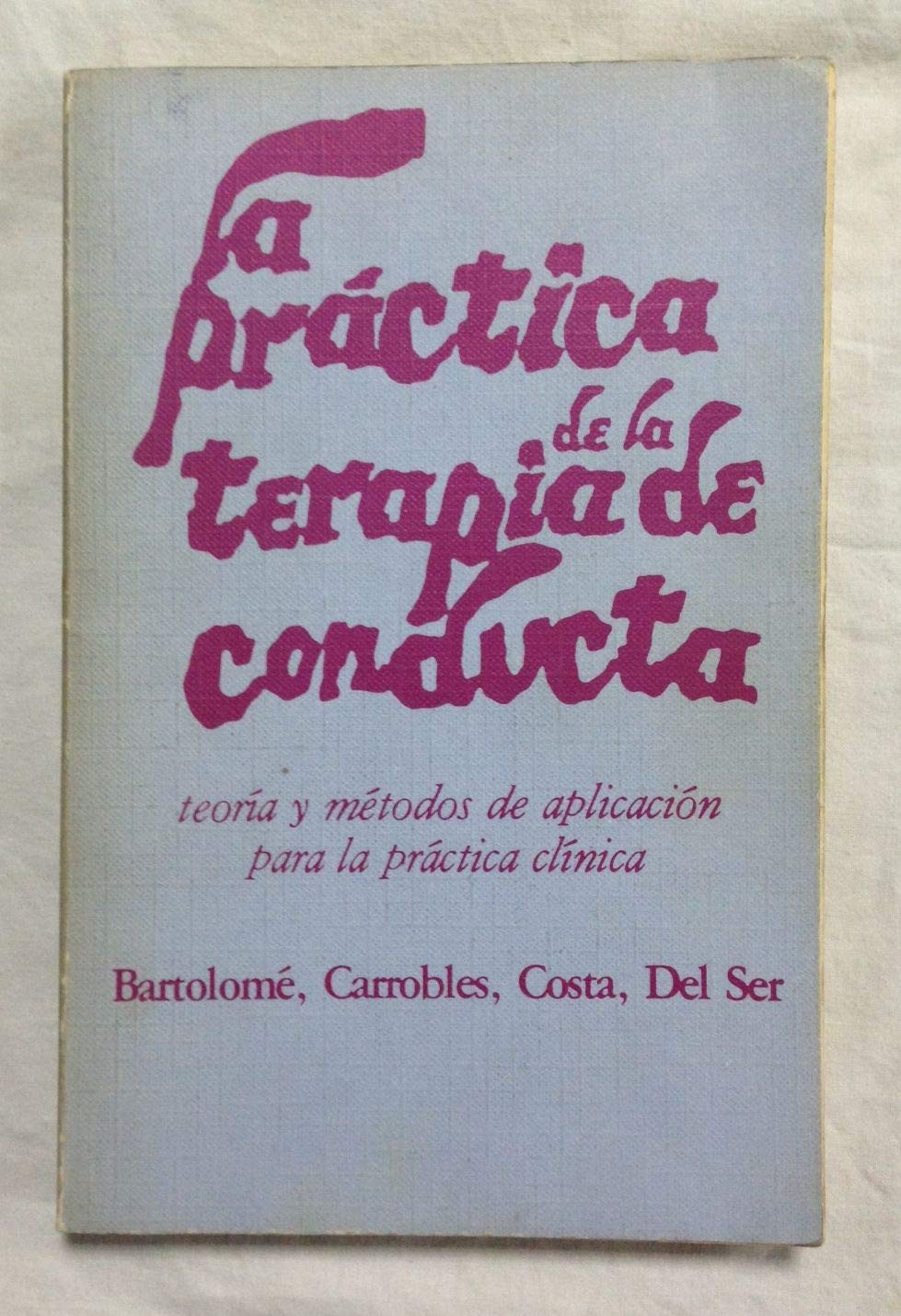 LA PRACTICA DE LA TERAPIA DE CONDUCTA