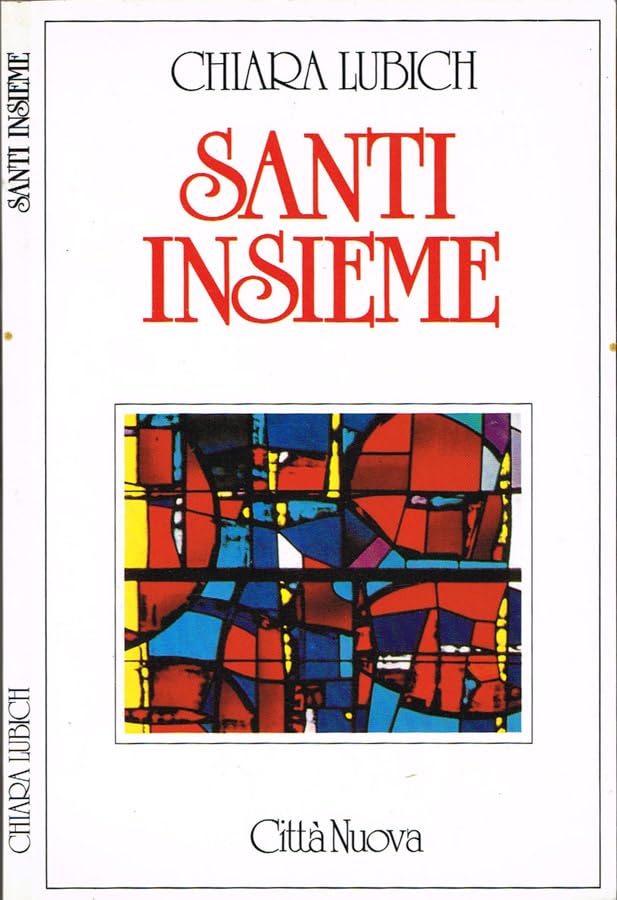 Santi insieme (Verso l'unità. Scritti di Chiara Lubich)