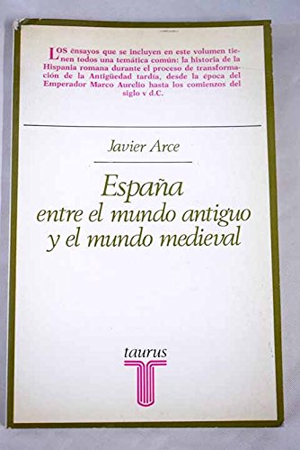 España ante el mundo antiguo y el mundo medieval (Ensayistas)