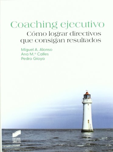 Coaching ejecutivo: 14 (Psicología. Manuales prácticos)