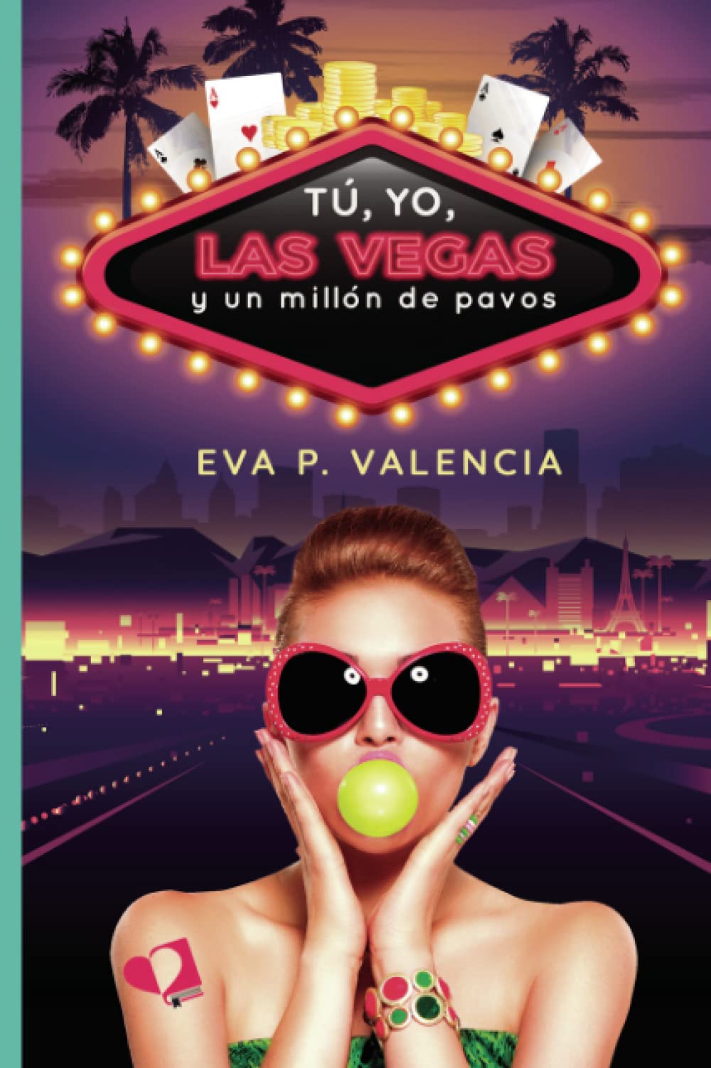 Tú, yo, Las Vegas y un millón de pavos (SIN COLECCION)